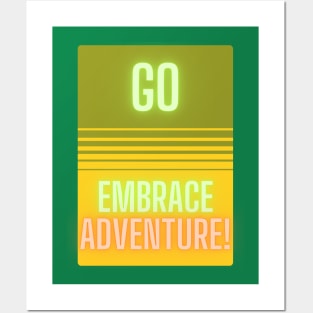 Go Embrace Adventure! Posters and Art